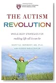 The Autism Revolution: Whole-Body Strategies for Making Life All It Can Be