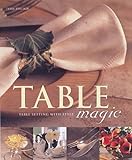 Table magic : table setting with style