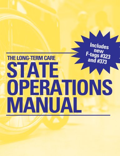 Long-Term Care State Operations Manual, The (revised 10/2007)