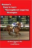 BETS: Boomer's Easy to Learn Thoroughbred Wagering Strategies