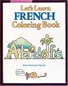 Coloring Books: LETS LEARN FRENCH COLORING BOOK (Let's Learn Coloring Books)