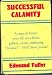 Successful calamity;: A writer's follies on a Vermont farm