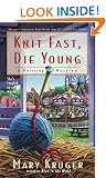 Knit Fast, Die Young: A Knitting Mystery (Knitting Mysteries)
