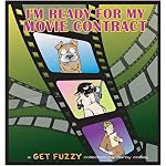 I'm Ready for My Movie Contract: A Get Fuzzy Collection book cover