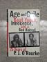 Age and Guile Beat Youth, Innocence, and a Bad Haircut: 25 Years of P. J. O'Rourke