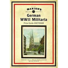 Manion's German WWII Militaria Price Guide 2007/2008
