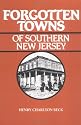 Forgotten Towns of Southern New Jersey