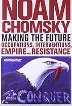 Making the Future: Occupations, Interventions, Empire and Resistance (City Lights Open Media)