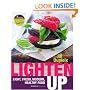Lighten Up: Light, Fresh, Modern, Healthy Food