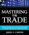 Mastering the Trade, Second Edition: Proven Techniques for Profiting from Intraday and Swing Trading Setups