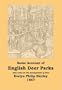 English Deer Parks with notes on the Management of Deer, Some Account of