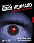 Diez a�os en Gran hermano. Diario de...