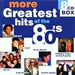 More Greatest Hits of the 80's