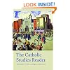 The Catholic Studies Reader (Catholic Practice in North America)