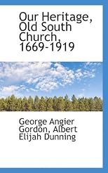 Our Heritage, Old South Church, 1669-1919