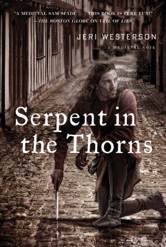 Serpent in the Thorns: A Medieval Noir (A Crispin Guest Medieval Noir Book 2)