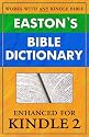Easton's Bible Dictionary for Kindle (instant definition lookup while reading any Bible) (Updated)