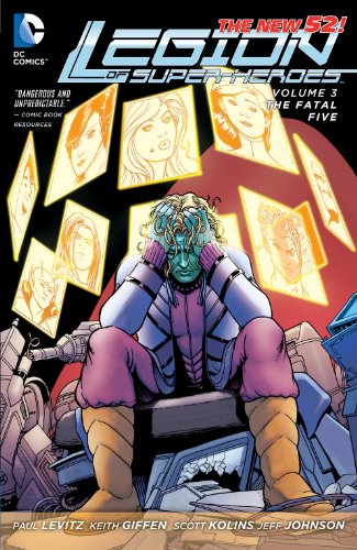 Legion of Super-Heroes Vol. 3: The Fatal Five (The New 52)