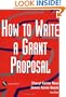 How to Write a Grant Proposal (Wiley Nonprofit Law, Finance and Management Series)