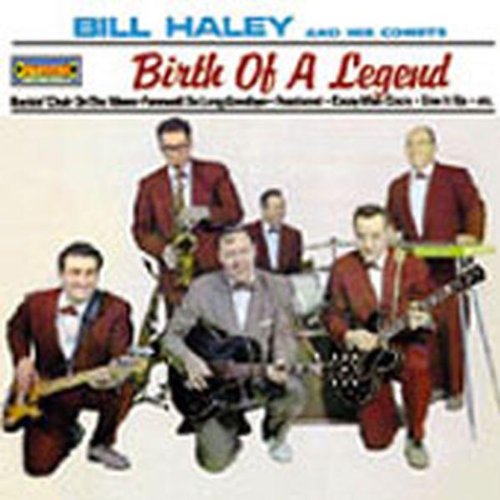 Bill Haley And His Comets - Birth of a Legend - Zortam Music