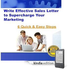 LEARN TO WRITE EFFECTIVE SALES LETTERS TO SUPERCHARGE YOUR MARKETING
