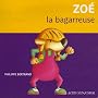 Zo� la bagarreuse