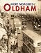 More Memories of Oldham More Memories of Oldham