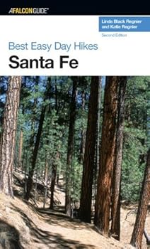 best easy day hikes santa fe. 2nd (best easy day hikes series) - linda black regnier and katie regnier