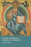 Temple themes in Christian worship