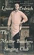 The Master Butchers Singing Club: A Novel