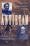 Antietam: Essays on the 1862 Maryland Campaign