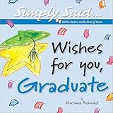 Wishes for You, Graduate   [WISHES FOR YOU GRADUATE] [Hardcover]