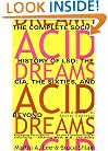 Acid Dreams: The Complete Social History of LSD: The CIA, the Sixties, and Beyond