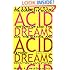 Acid Dreams: The Complete Social History of LSD: The CIA, the Sixties, and Beyond