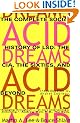 Acid Dreams: The Complete Social History of LSD