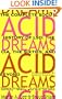 Acid Dreams: The Complete Social History of LSD: The CIA, the Sixties, and Beyond