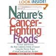 Nature's Cancer Fighting Foods by Verne Varona
