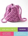 One Ball Knits Purses (20 Stylish Handbags Made With a Single Ball, Skein, Hank, or Spool) (Paperback)