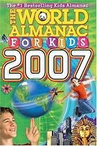 The World Almanac for Kids 2007