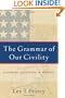 The Grammar of Our Civility: Classical Education in America
