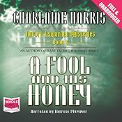 A Fool and His Honey: An Aurora Teagarden Myster, Book 6 | Charlaine Harris