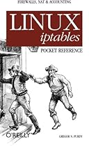 Linux iptables Pocket Reference Linux iptables Pocket Reference
