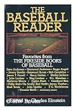 Produkt-Bild: The Baseball Reader : Favorites from the Fireside Books of Baseball / Edited by Charles Einstein
