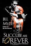 Succubi Are Forever (The Succubus Diaries) 