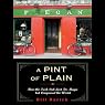 A Pint of Plain: Tradition, Change and the Fate of the Irish Pub