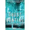 Ghost Hunting: True Stories of Unexplained Phenomena from The Atlantic Paranormal Society