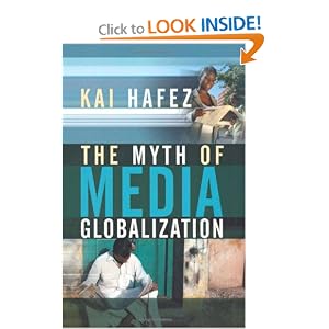 The Myth of Media Globalization (Hardcover)