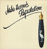 MIKE HERONS REPUTATION (VINYL)