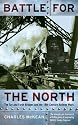Battle for the North: The Tay and Forth Bridges and the 19th-Century Railway Wars: The Building of the Tay and Forth Bridges and the 19th Century Railway Wars