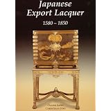 Japanese Export Lacquer by Oliver Impey, Christiaan J. A. Jörg and Cynthia Viallé
